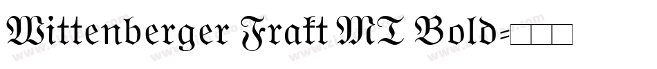 Wittenberger Frakt MT Bold字体转换